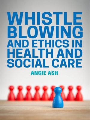 cover image of Whistleblowing and Ethics in Health and Social Care